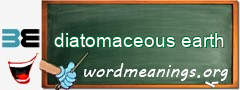 WordMeaning blackboard for diatomaceous earth